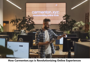 How Carmenton.xyz is Revolutionizing Online Experiences