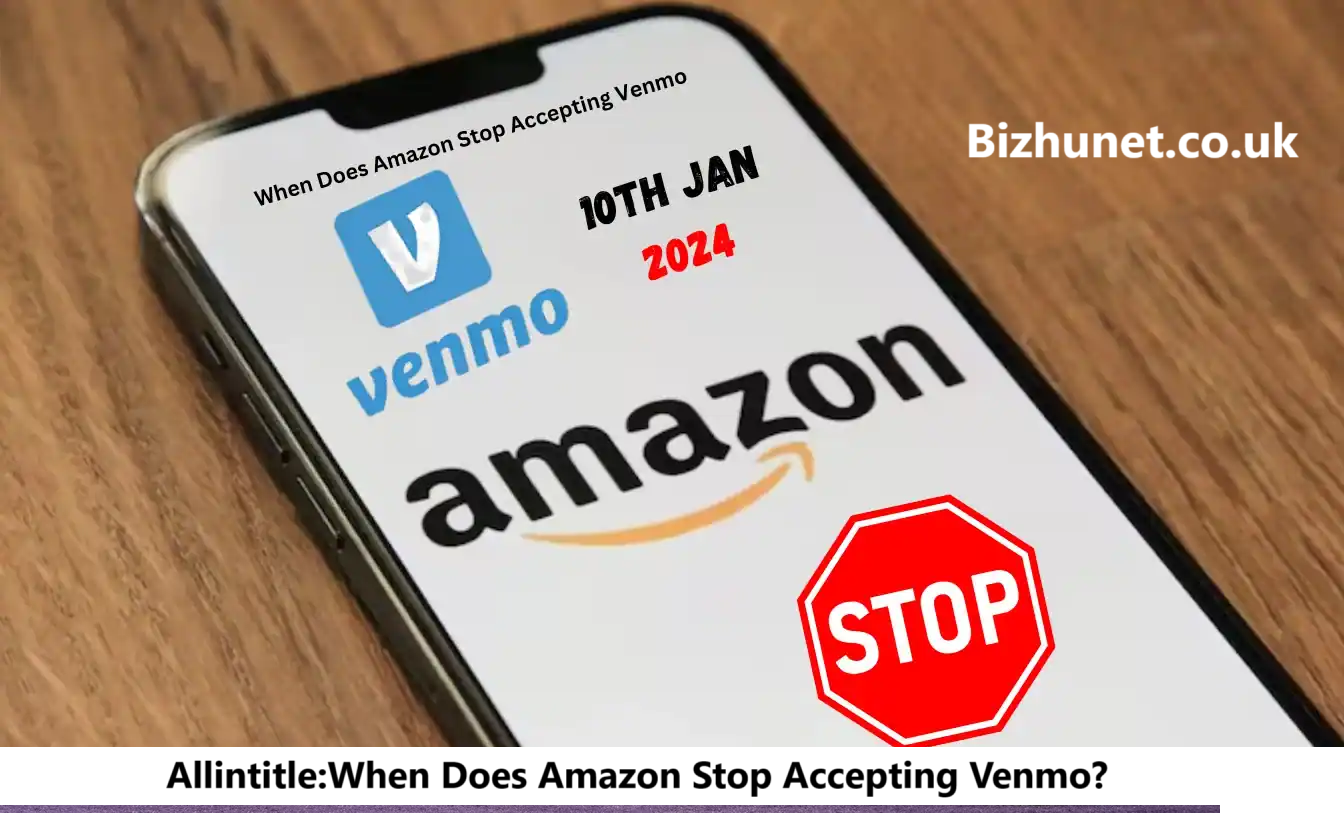 Allintitle:When Does Amazon Stop Accepting Venmo?