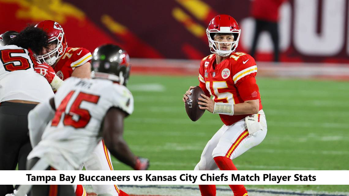 Tampa Bay Buccaneers vs Kansas City Chiefs Match Player Stats